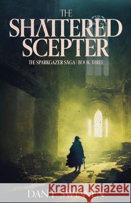The Shattered Scepter: An epic fantasy adventure Dan F. Swinnen 9789083533049