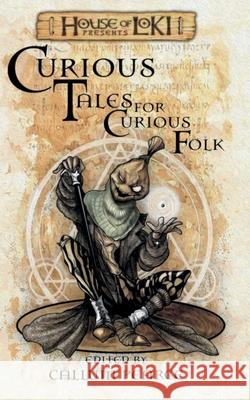 Curious Tales for Curious Folk Karen B. Jones Trent Redfield Callum Pearce 9789083539539