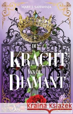 De kracht van de diamant Joyce Weij Createdbysharr                           Alec McKinley 9789083552019 ISBN.NL