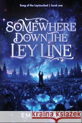 Somewhere down the Ley Line Emilie Baz 9789083592404