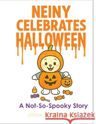 Neiny Celebrates Halloween: A Not-So-Spooky Story Jillian Southwood 9789083605951 Southwood Publishing House