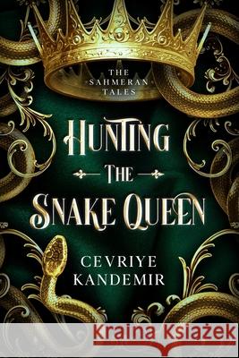 Hunting the Snake Queen Cevriye Kandemir Getcovers Com                            Primebook Publishing 9789083639604 Red Iron Publishing