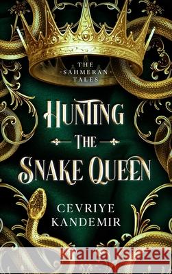 Hunting the Snake Queen Kandemir                                 Getcovers Com                            Primebook Publishing 9789083639611 Red Iron Publishing