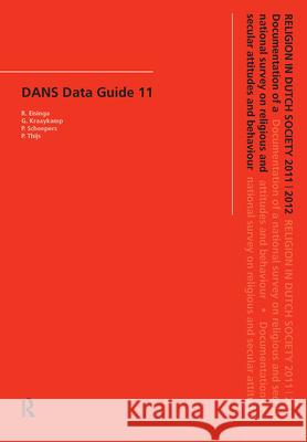 Religion in Dutch Society 2011-2012: Documentation of a National Survey on Religious and Secular Attitudes and Behaviour in 2011-2012 Eisinga 9789085550778 Amsterdam University Press (RJ)