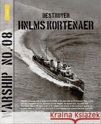 Warship 8: Destroyer Hnlms Kortenaer Van Zinderen-Bakker, Rindert 9789086161980 Amsterdam University Press (RJ)