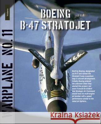 Warplane 11: Boeing B-47 Stratojet Nico Braas 9789086162413 Amsterdam University Press (RJ)