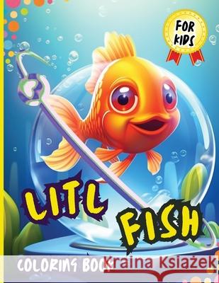 Litl Fish Coloring Book For Kids: Both Boys & Girls - Toddlers, Pre-School, Kindergarten, Early Elementary Peter 9789086475469