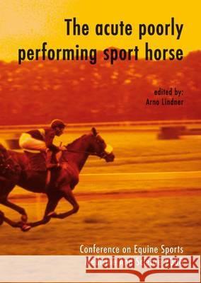 Acute Poorly Performing Sport Horse Arno Lindner 9789086860722 0