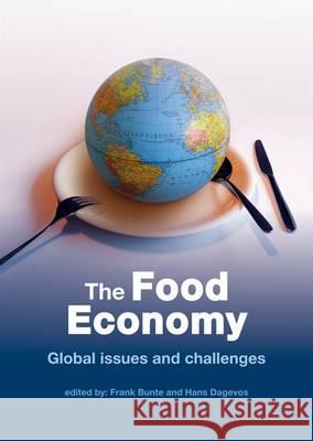 food economy: Global issues and challenges Frank Bunte, Hans Dagevos 9789086861095