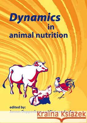 Dynamics in animal nutrition Jannes Doppenberg, Piet van der Aar 9789086861491 Brill (JL)