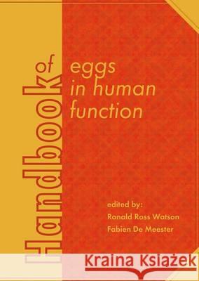 Handbook of Eggs in Human Function: 2015 Ronald Ross Watson Fabien De Meester  9789086862542