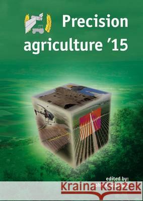 Precision Agriculture: 2015 John V. Stafford   9789086862672 Wageningen Academic Publishers