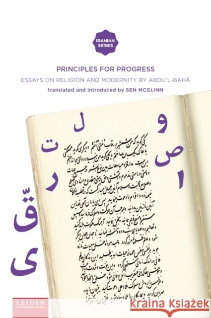 Principles for Progress: Essays on Religion and Modernity by Abdu'l-Bahá Abdu'l-Baha 9789087283070