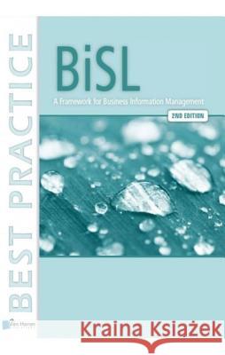 Bisl: A Framework for Business Information Management Van Haren Publishing 9789087537029