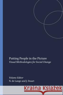 Putting People in the Picture : Visual Methodologies for Social Change  9789087901790 SENSE PUBLISHERS
