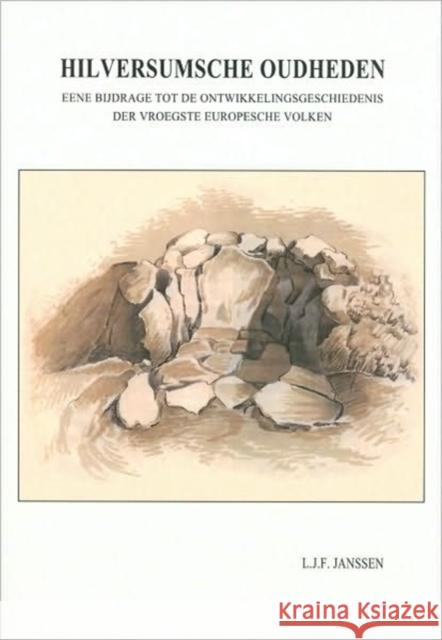 Hilversumsche Oudheden L. J. F. Janssen Wout Arentzen 9789088900211