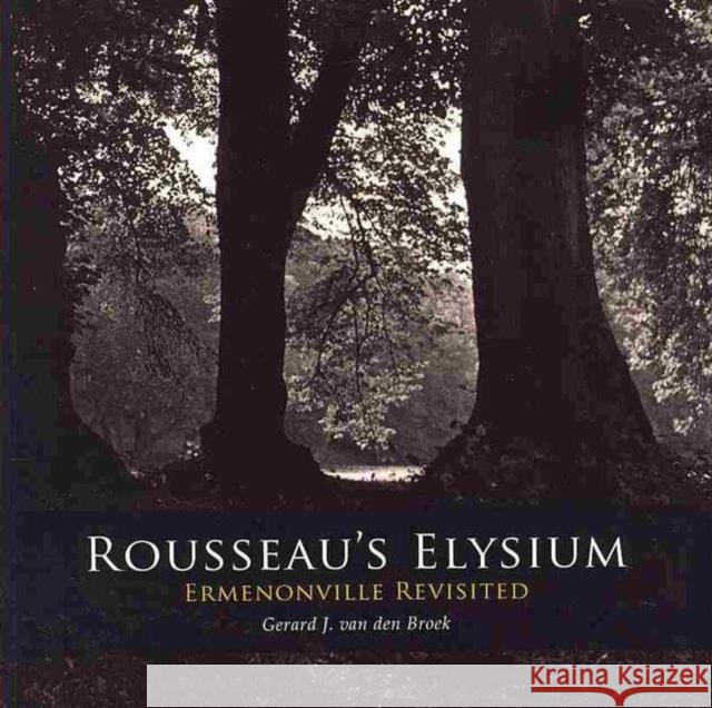Rousseau's Elysium. Ermenonville Revisited  9789088900907 Sidestone Press