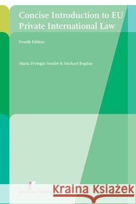 Concise Introduction to Eu Private International Law: Fourth Edition Bogdan, Michael 9789089522085 Europa Law Publishing