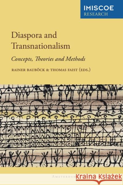 Diaspora and Transnationalism: Concepts, Theories and Methods Bauböck, Rainer 9789089642387 Amsterdam University Press