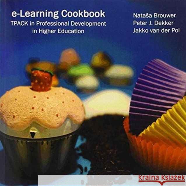 e-Learning cookbook : TPACK in professional development in higher education  9789089646460 