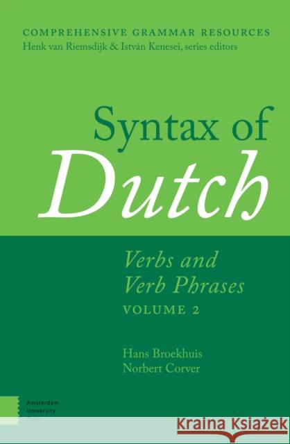 Syntax of Dutch: Verbs and Verb Phrases. Volume 2 Broekhuis, Hans 9789089647313 Amsterdam University Press