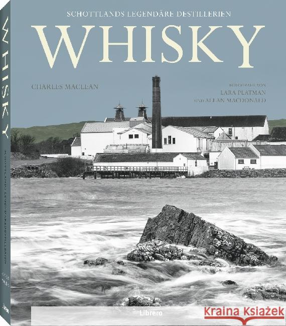 Whisky : Schottlands legändere Destillerien MacLean, Charles 9789089988713