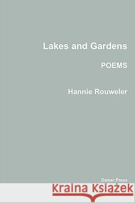 Lakes and Gardens Hannie Rouweler 9789090227979 Demer Press