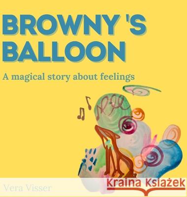 Browny's Balloon Vera Visser 9789090404745