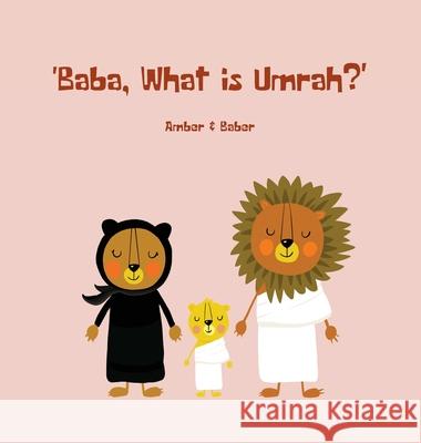 Baba, What is Umrah? Baber Khan Amber Khan 9789090418773