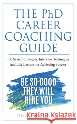 The PhD Career Coaching Guide Tina Kv Persson 9789151942643 Passage2pro AB