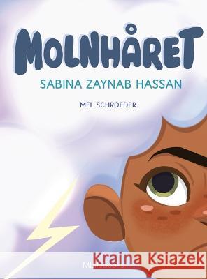 Molnharet Sabina Zaynab Hassan Mel Schroeder Mbife Books 9789152741511 Mbifebooks