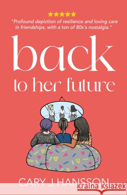 Back to her future Cary J Hansson 9789152786017