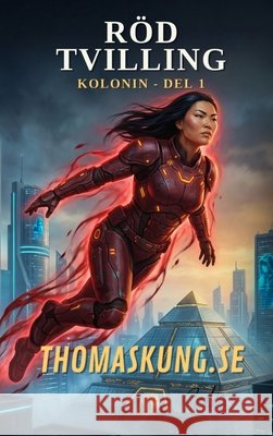 R?d Tvilling Thomas Kung Daniel Sj?berg Sadia Shaid 9789152787847