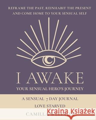 Love starved: a Sensual 7 day journal Camilla Wellton 9789153140696 Sensual Institute