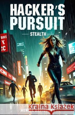 Hacker?s Pursuit: Stealth Caroline Zadlo Henrik Davidsson 9789153151456