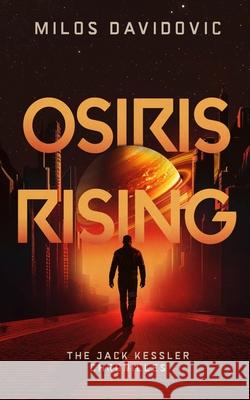 Osiris Rising - The Jack Kessler Chronicles Milos Davidovic 9789153153092 Milos Davidovic