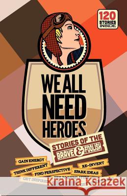We All Need Heroes: Stories of the Brave and Foolish Simon Zingerman 9789163717208 Skyborn Works