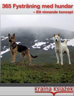 365 Fysträning för hundar Agardh, Britta 9789163790119 Agardhs Hundsport Bokforlag