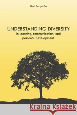 Understanding Diversity: in Learning, Communication, and Personal Development Bergstrom, Berit 9789163945144