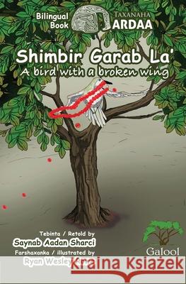 Shimbir Garab La' / A bird with a broken wing Saynab Aada 9789163959790 Galool