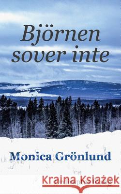 Björnen sover inte Monica Grönlund, Anders Grönlund, Ordiraptus Förlag 9789163962028