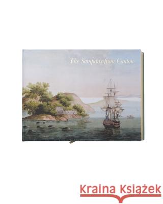 The Sampans from Canton: F H af Chapman's Chinese Gouaches Kurt Almqvist Kenneth Nyberg Svante Nordin 9789163972027