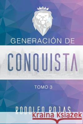 Generacion de Conquista Rodolfo Rojas 9789163995842