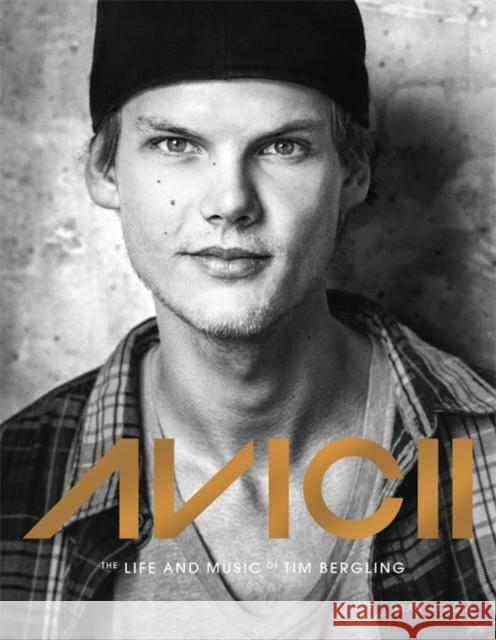 Avicii: The life and music of Tim Bergling: THE BRAND NEW BOOK ON THE PHENOMENAL DANCE DJ Annica Triberg 9789171265173 Bokforlaget Max Strom