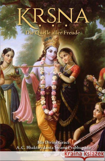 Krishna - Die Quelle aller Freude Bhaktivedanta Swami Prabhupada, Abhay Charan 9789171499547