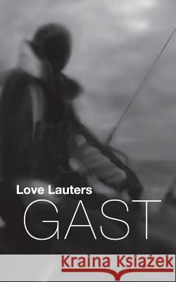 Gast Love Lauters 9789174630534 Books on Demand