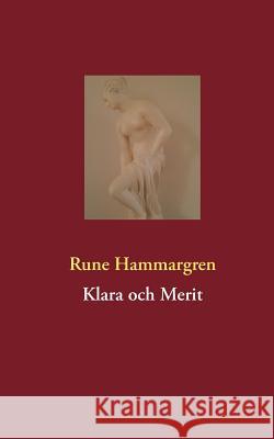 Klara och Merit Rune Hammargren 9789174635201 Books on Demand