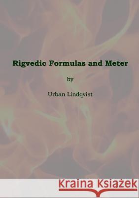 Rigvedic Formulas and Meter Urban Lindqvist 9789174637090