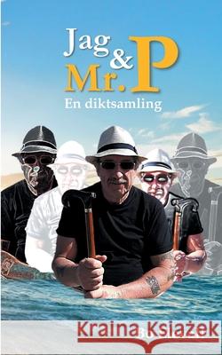 Jag och Mr. P: En diktsamling om att leva med Parkinsons sjukdom Bo Elevall 9789175690681 Books on Demand