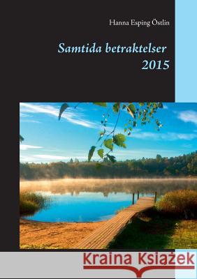 Samtida betraktelser 2015 Hanna Espin 9789175690742 Books on Demand